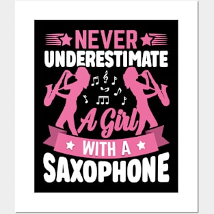 Never underestimate a GIRL with a saXOPHONE Posters and Art